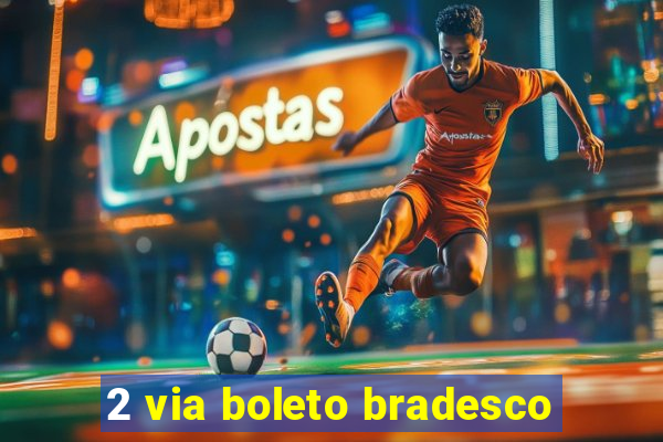 2 via boleto bradesco